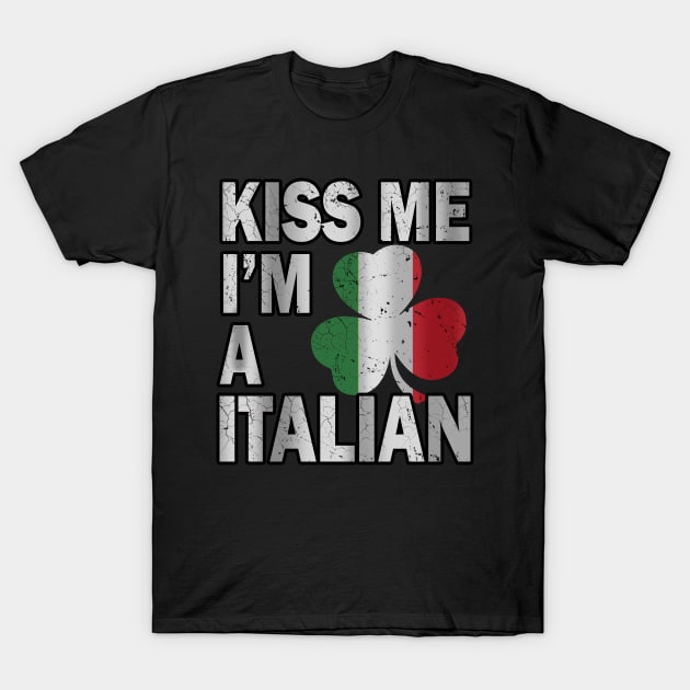 Kiss me i'm italian st Patrick's day T-Shirt by snnt
